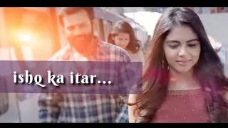 ishq ka itar status song 2021 । New South movie status । New song 2021 whatsup status ।