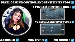 (2023) PAYAL GAMING SENSITIVITY AND CONTROL CODE | PAYAL GAMING SENSITIVITY SETTING | PUBG | BGMI ✅❌