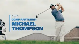 GGMF Partners: PGA Tour Pro Michael Thompson