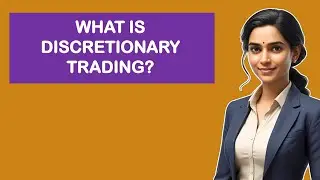 What is Discretionary Trading?
