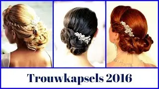Trouwkapsels 2016