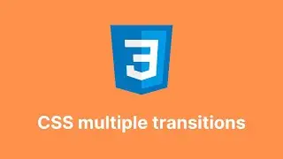 CSS Multiple Transitions: Animate Many Properties All at Once! 🔥