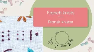 French knots / Fransk knuter