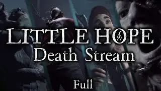 The Little Hope Death Stream: Full