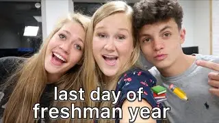 last day of school - freshman year