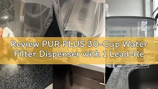 Review PUR PLUS 30-Cup Water Filter Dispenser with 1 Lead-Reducing PUR PLUS Filter, Dishwasher Safe,