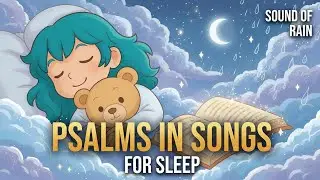 Play This Song Before You Sleep Tonight! 🌙🎶 | Psalms in Songs for Sleep