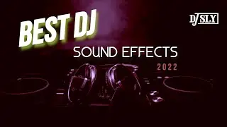 DJ SOUND EFFECTS 2022 | FREE DJ SAMPLES 2022 | DJ DROPS 2022 | (NEW) VOL.8 | DJ SLY