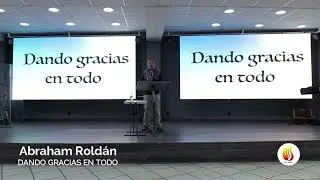 Abraham Roldán - Dando gracias en todo