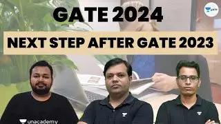 Next Step after GATE 2023 | Shailendra Kumar, Sumit Prajapati and Ankur Bansal