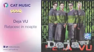 Deja VU - Ratacesc in noapte