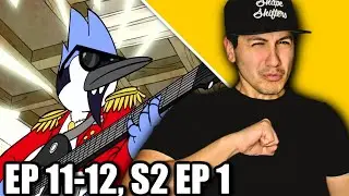 Regular Show Ep 11-12, S2 Ep 1 (REACTION) MORDECAI AND THE RIGBY'S!!!!