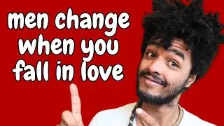 How Men Change When You Fall In Love With Them