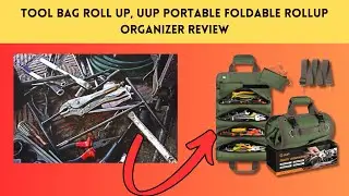 Tool Bag Roll Up, UUP Portable Foldable Rollup Organizer Review