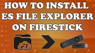How To Install ES File Explorer on  Firestick/FireTV 4K [Step-by-Step-Guide 2020]