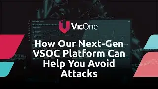 VicOne | How Our Next-Gen VSOC Platform Can Help You Avoid Attacks