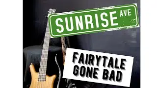 Sunrise Avenue - Fairytale gone bad (Bass Cover with Tabs)