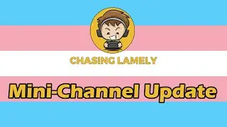 Chasing Lamely | Mini Channel Update & Livestream Q&A Announcement