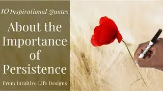 INSPIRATIONAL QUOTES ABOUT THE IMPORTANCE OF PERSISTENCE | 10 Inspirational Quotes on Persistence