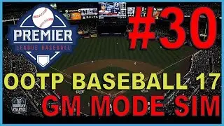 Opening Day & Cup Recap - OOTP Baseball 17 - GM Mode Sim - ep. 30