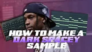 How To Make Dark Spacey Samples For Travis Scott (Metro Boomin, Cubeatz)