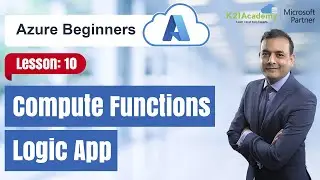 Compute Functions Logic App | Azure Beginners | K21Academy