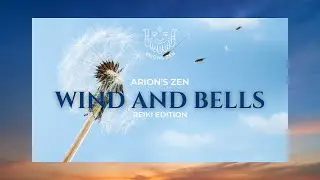 Wind and Bells - Reiki version #reikimusic #meditation #reiki