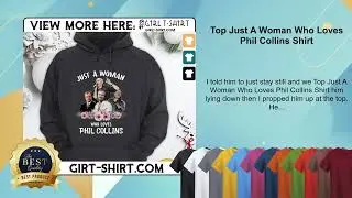Top Just A Woman Who Loves Phil Collins Shirt
