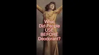 Before Deodorant They Did This... #shorts