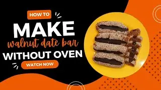 How to make walnut date bar without oven?
