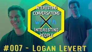 An Interesting Conversation With - Logan Levert