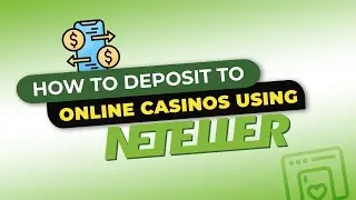How to Deposit to Online Casinos Using Neteller