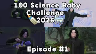 Sims 4 100 Science Baby Challenge 2026 Episode #1