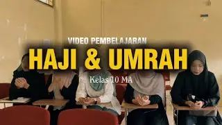 VIDEO PEMBELAJARAN FIQIH HAJI & UMRAH KELAS X MA