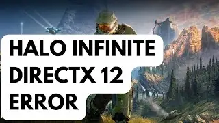Как исправить ошибку Halo Infinite DirectX 12
