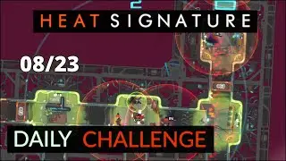 Heat Signature Daily - Aug 23 '22 - A Swap, Hop, and a Bop