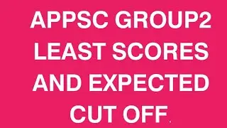 Appsc group2 least scores and expected cut offs