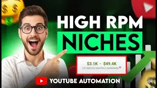 How to Find a High RPM Niche on YouTube & Make More Money!