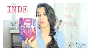 Inde ✧ ce que j'apporte avec moi : cosmétique, lecture, vêtements et high-tech