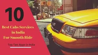 #Top 10 Best #Taxi Cabs Service in India