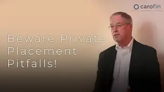 Beware Private Placement Pitfalls!