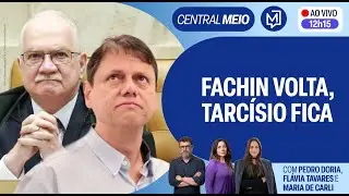 Fachin volta a Brasília para gerenciar crise do Master; Tarcísio não visita Bolsonaro | Central Meio