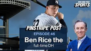 Is Ben Rice the full-time DH for the Yankees? | Pinstripe Post