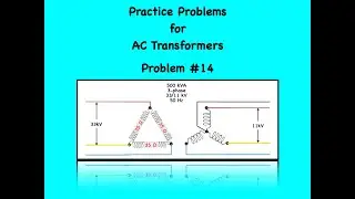 A 500 kVA 3-phase 33:11 kV Transformer Analysis - Problem #14