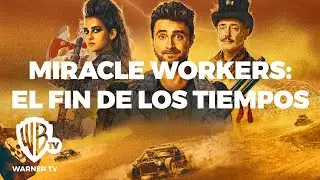 Estreno Miracle Workers: El fin de los tiempos | Miracle Workers | Warner TV