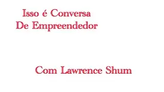 Epis&oacute;dio 4 | Temporada 1-Maikel Sch&uuml;tz entrevista Lawrence Shum, Doutor e Mestre em comunica&ccedil;&atilde;o.