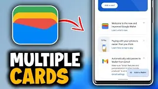 How to Add Multiple Cards to Google Wallet - Easy Guide
