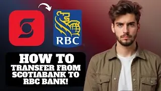Как перевести деньги из Scotiabank в RBC Bank 2025