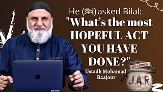 JAR #30 | He (ﷺ) asked Bilal: 