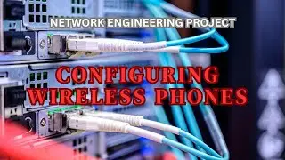Configuring Wireless Phones